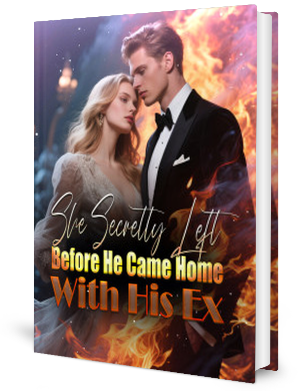 She Secretly Left Before He Came Home With His Ex Novel by Ranran _ Novel