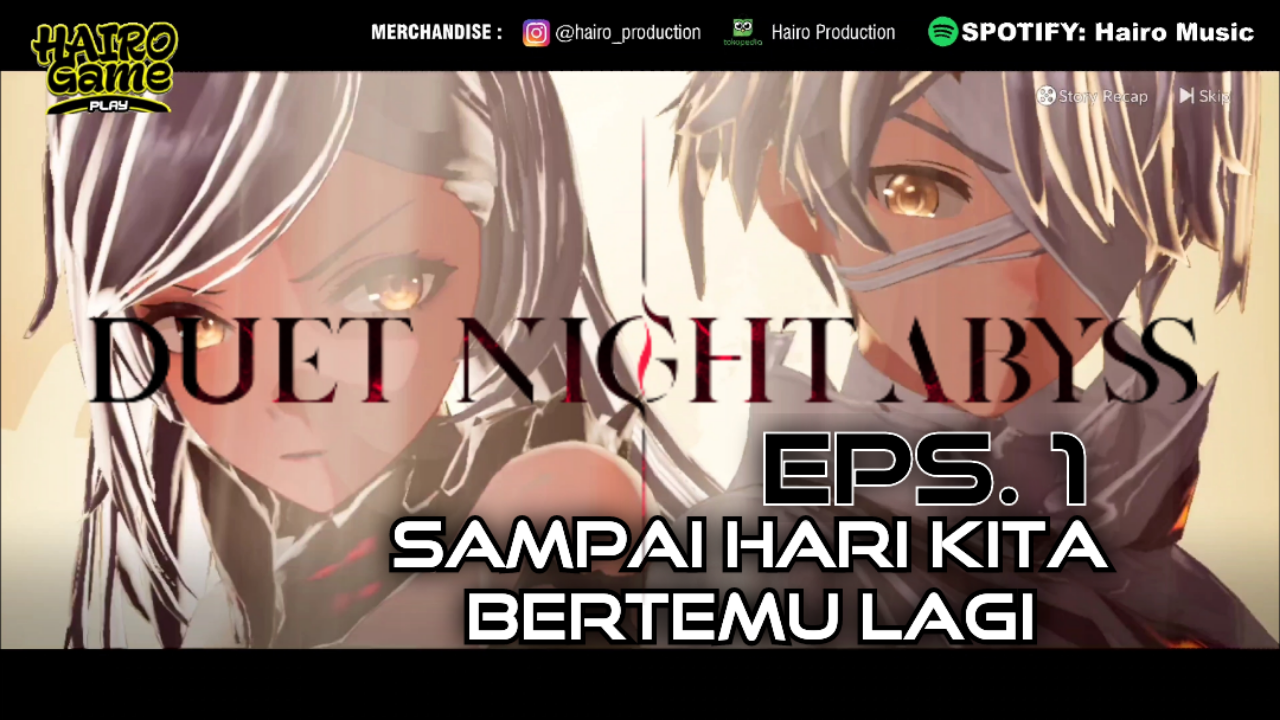 &#91;Video&#93; Sampai Hari Kita Bertemu Lagi (Eps. 1) DUET NIGHT ABYSS