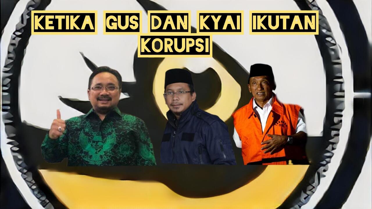 Kisah Gus dan Kyai dalam Kubangan Korupsi