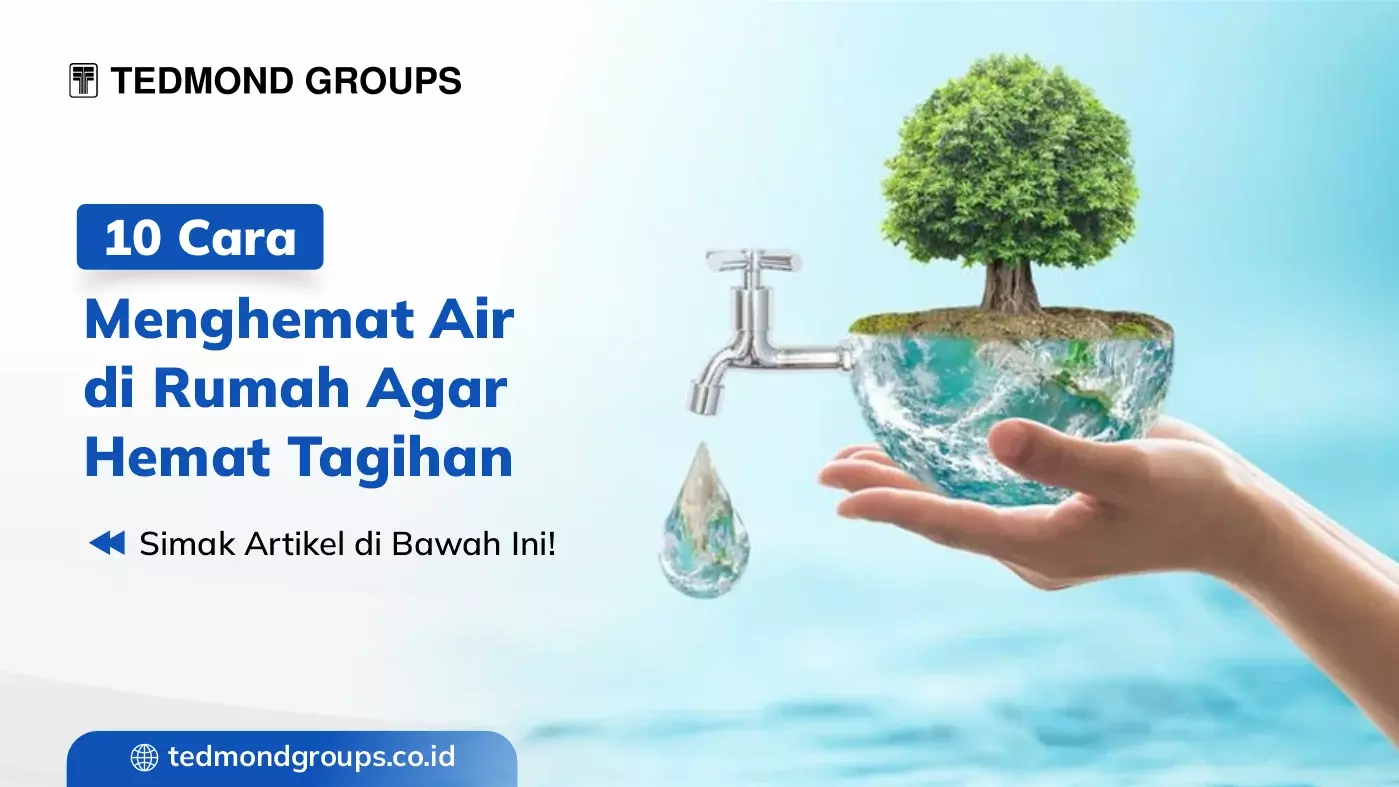 10 Cara Menghemat Air di Rumah Agar Hemat Tagihan