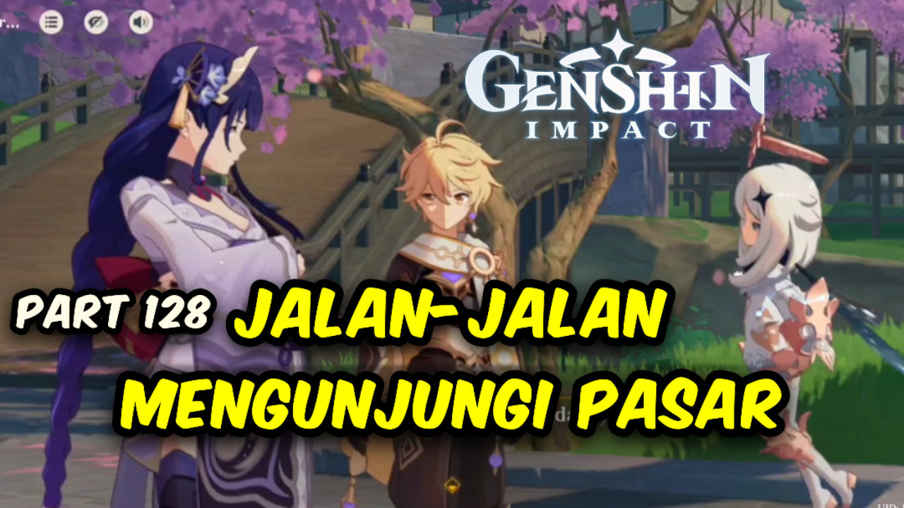 [Video] Jalan-Jalan Mengunjungi Pasar (Part 128) GENSHIN IMPACT