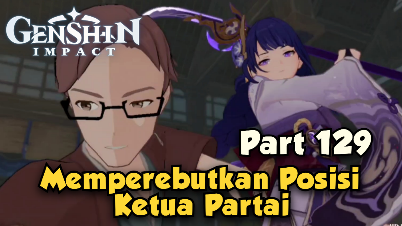 [Video] Memperebutkan Posisi Ketua Partai (Part 129) GENSHIN IMPACT