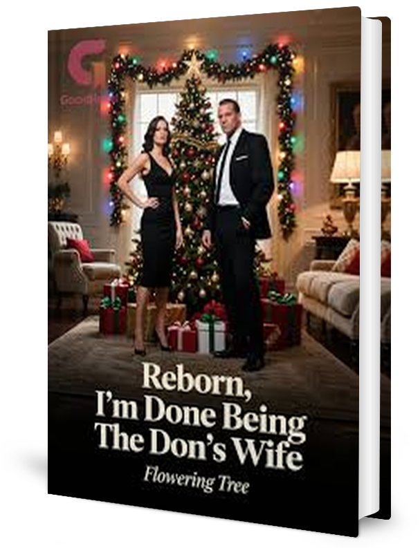 Reborn I&rsquo;m Done Being The Don&rsquo;s Wife Novel by Flowering Tree _ Novel
