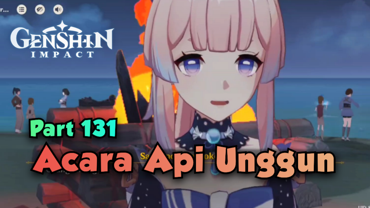 [Video] Acara Api Unggun (Part 131) GENSHIN IMPACT