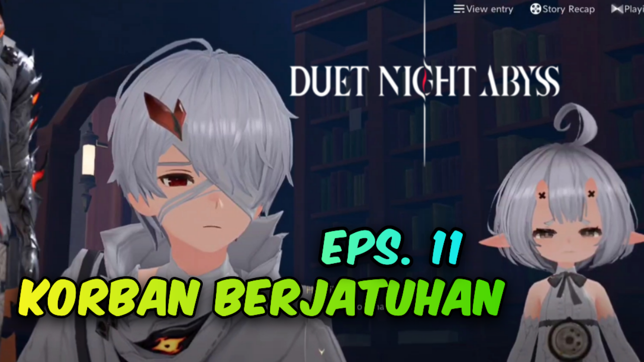 [Video] Korban Berjatuhan (Eps. 11) DUET NIGHT ABYSS