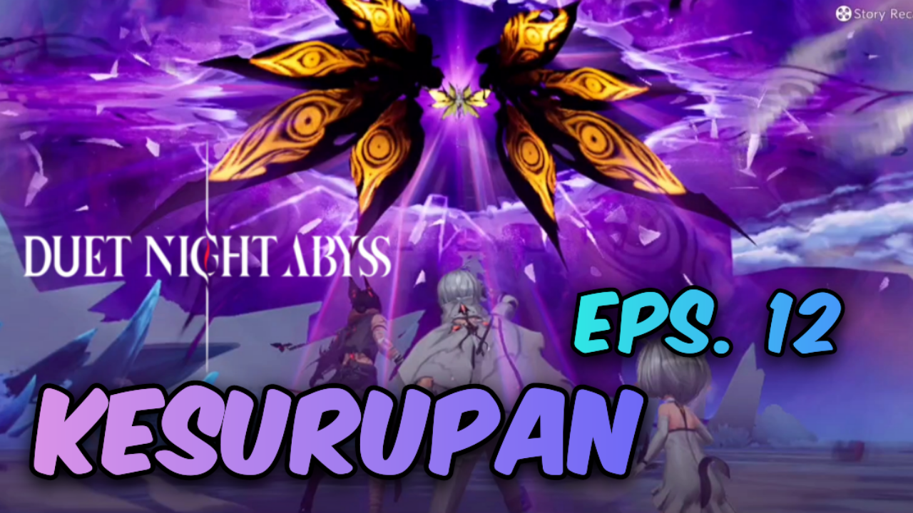 [Video] Kesurupan (Eps. 12) DUET NIGHT ABYSS