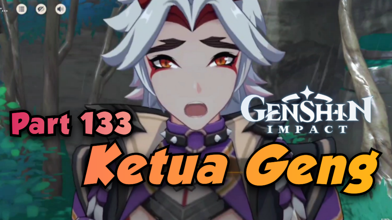 [Video] Ketua Geng (Part 133) GENSHIN IMPACT