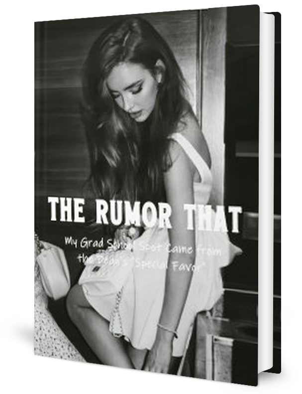 The Rumor That My Grad School Spot Came From The Dean's Special Favor _ Novel