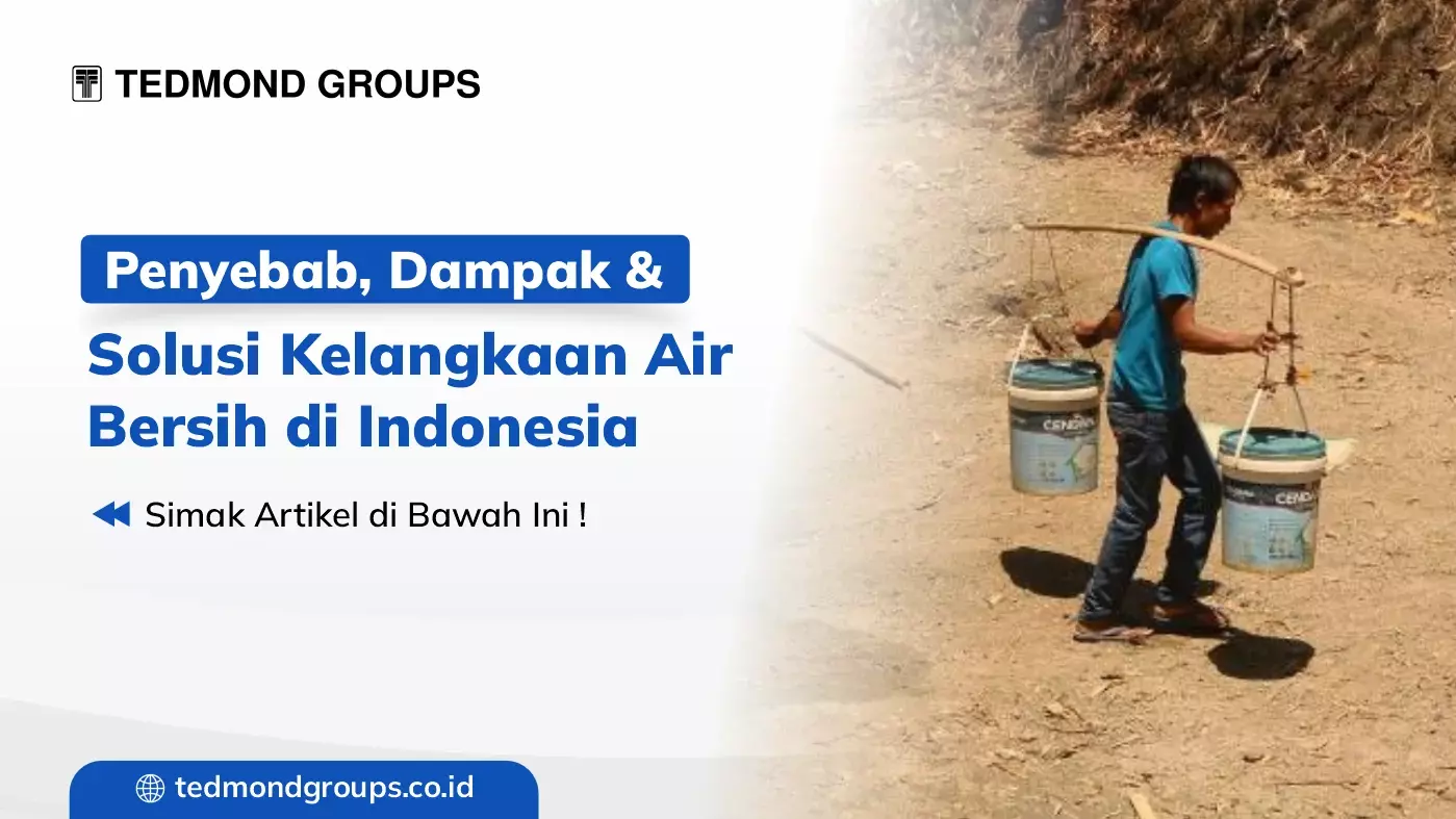 Penyebab, Dampak dan Solusi Kelangkaan Air Bersih di Indonesia