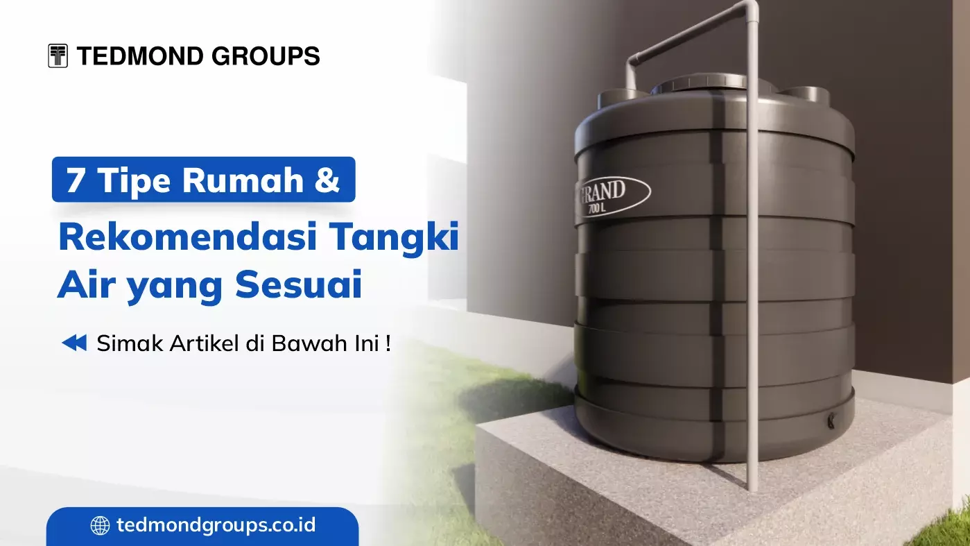 7 Tipe Rumah dan Rekomendasi Tangki Air yang Sesuai