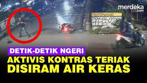 NEWS KASKUS: GAWAT DARURAT ERA AKTIVIS ZAMAN SEKARANG DI SIRAM AIR KERAS