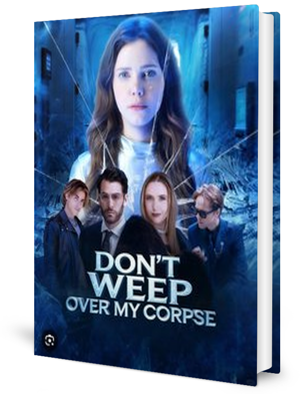 Don't Weep Over My Corpse Novel by Sugar Nyfe _ Novel