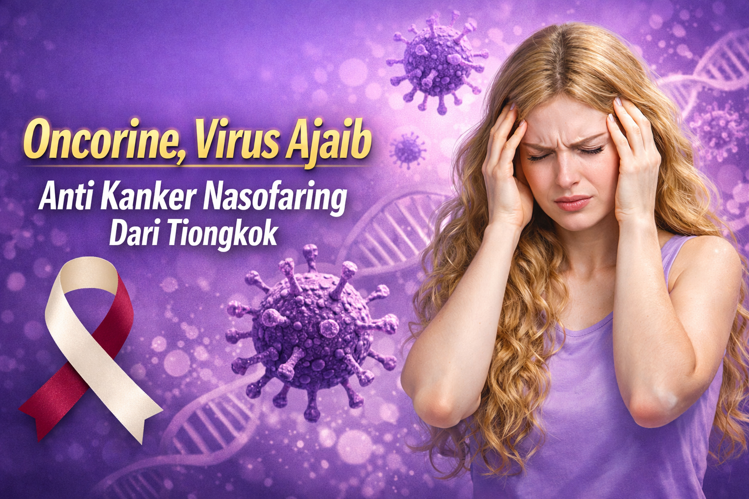 Oncorine, Virus Ajaib Anti Kanker Nasofaring Dari Tiongkok