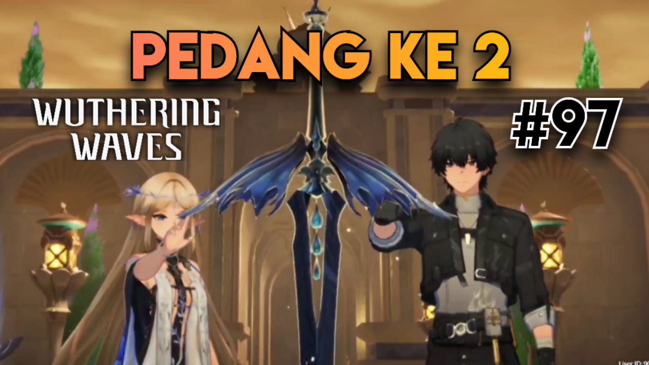 [Video] Pedang Ke 2 (#97) WUTHERING WAVES