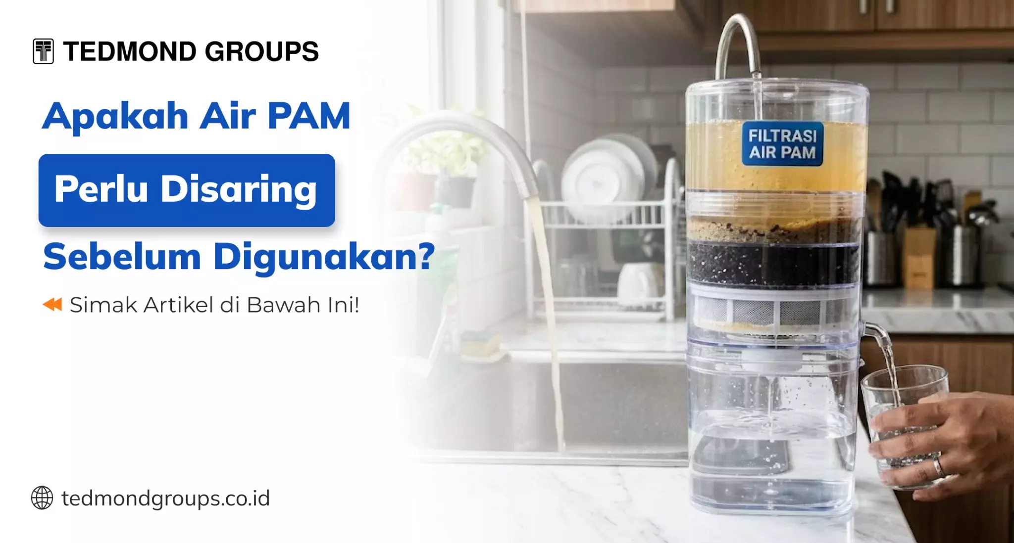 Apakah Air PAM Perlu Disaring Sebelum Digunakan?