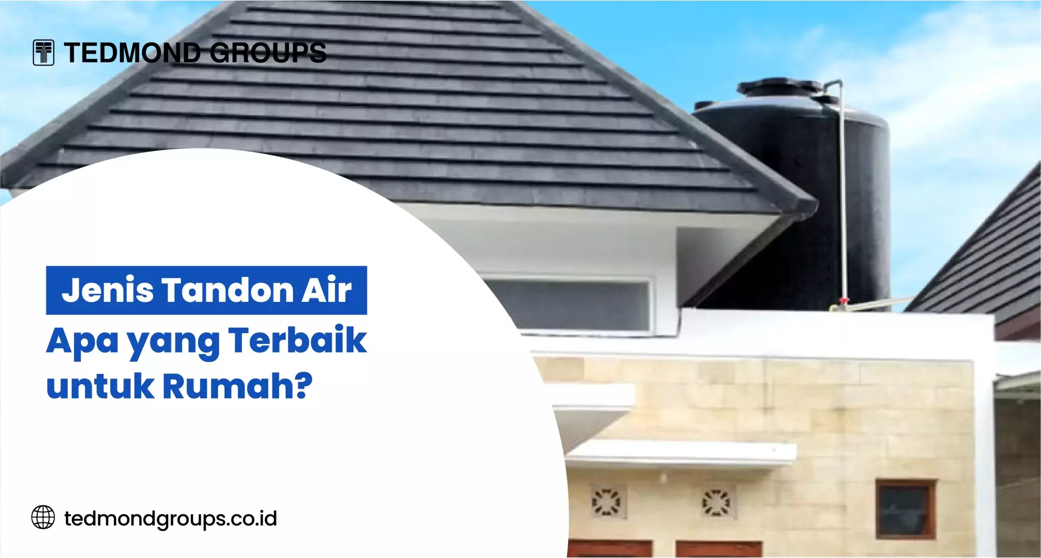 Jenis Tandon Air Apa yang Terbaik untuk Rumah?