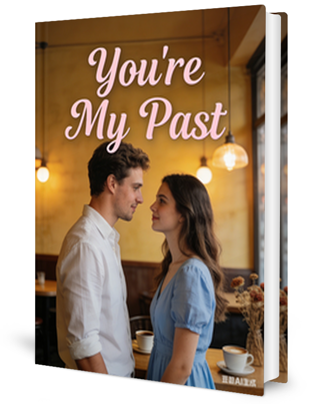 You're My Past Novel by Ajawiss _ Novel