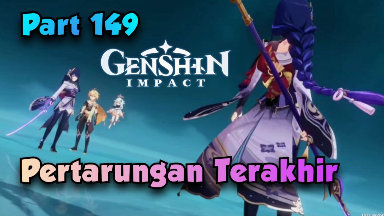 [Video] Pertarungan Terakhir (Part 149) GENSHIN IMPACT