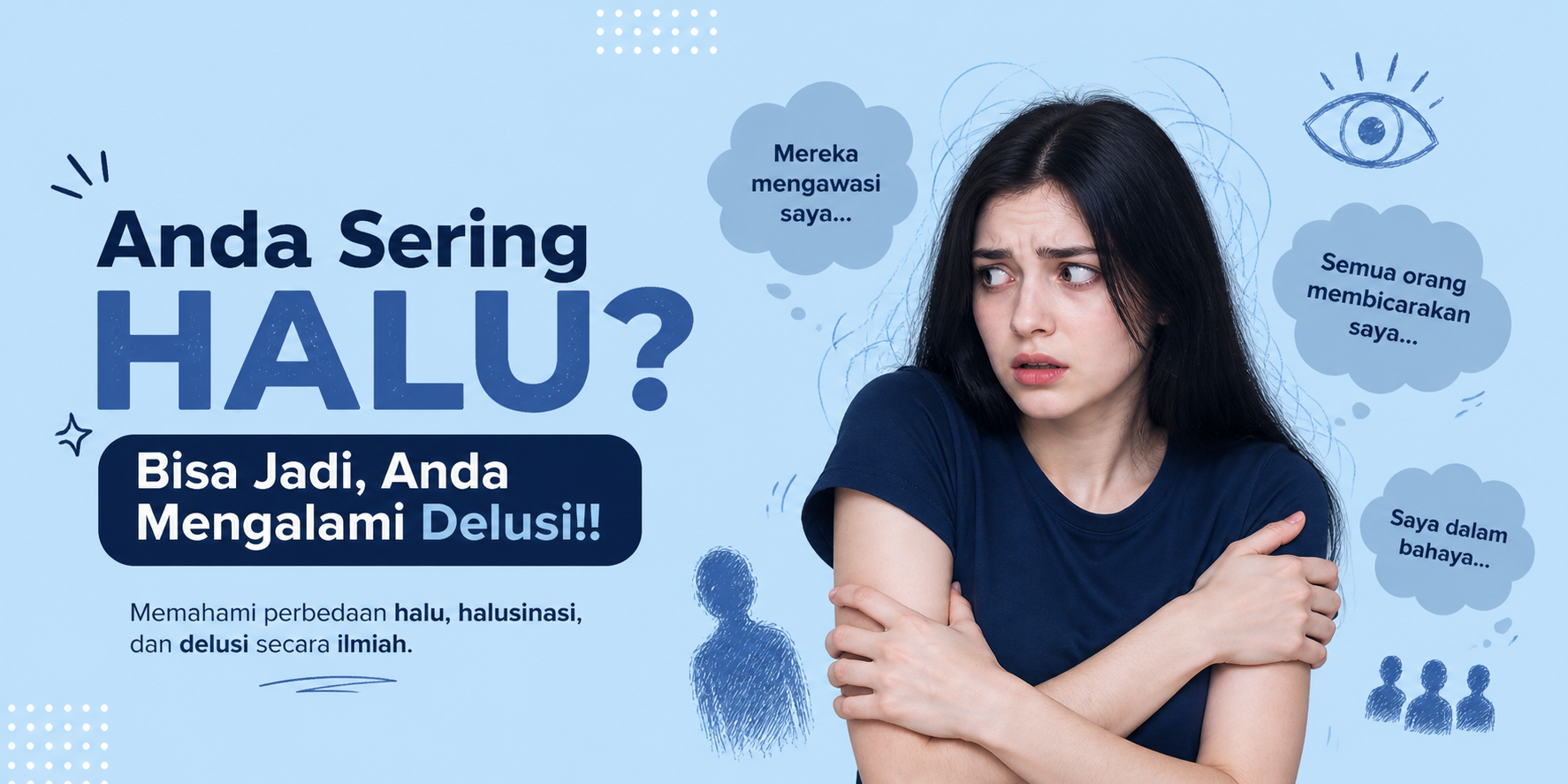Anda Sering Halu? Bisa Jadi, Anda Mengalami Delusi!!