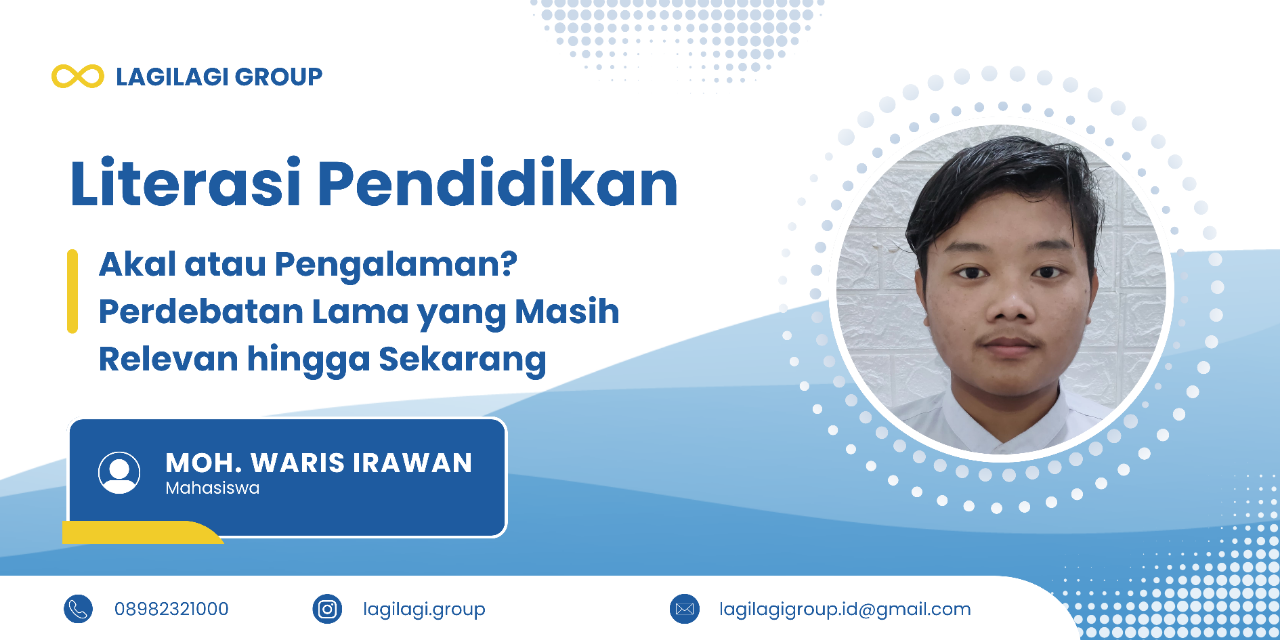 Akal atau Pengalaman? Perdebatan Lama yang Masih Relevan hingga Sekarang
