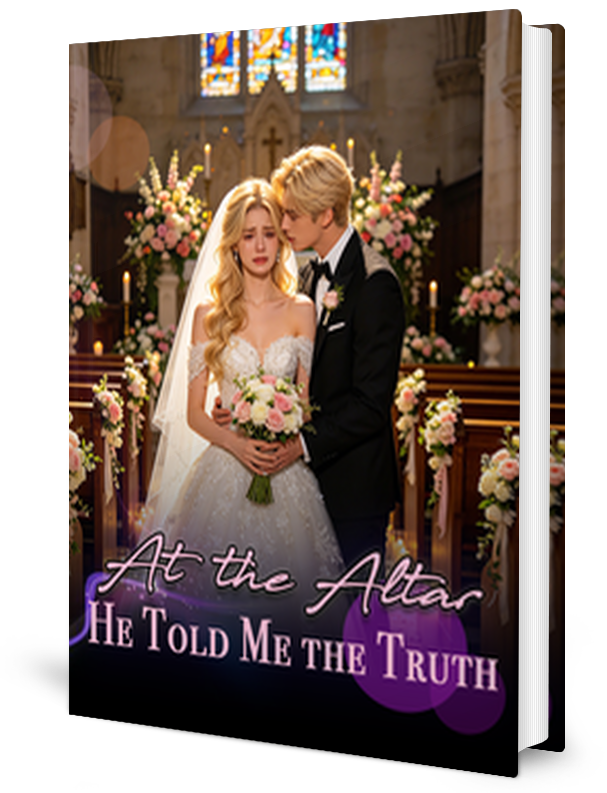 At The Altar He Told Me The Truth Novel by T.H.Jessica _ Novel