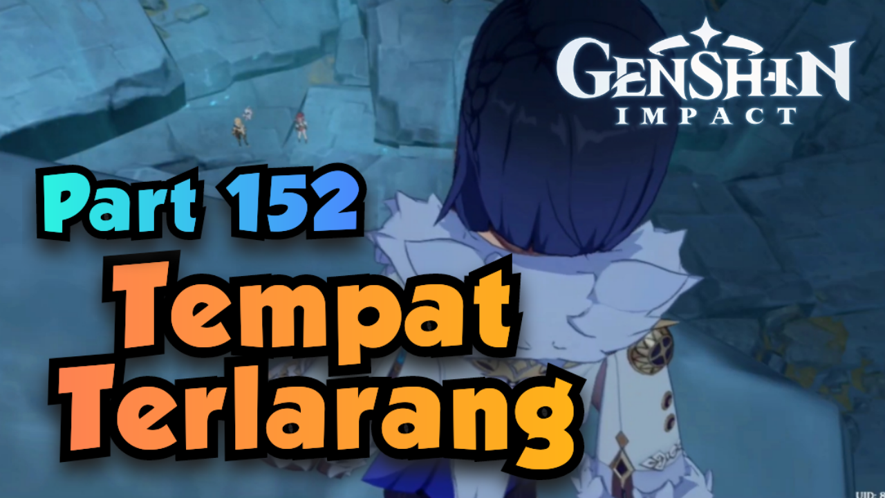 [Video] Tempat Terlarang (Part 152) GENSHIN IMPACT