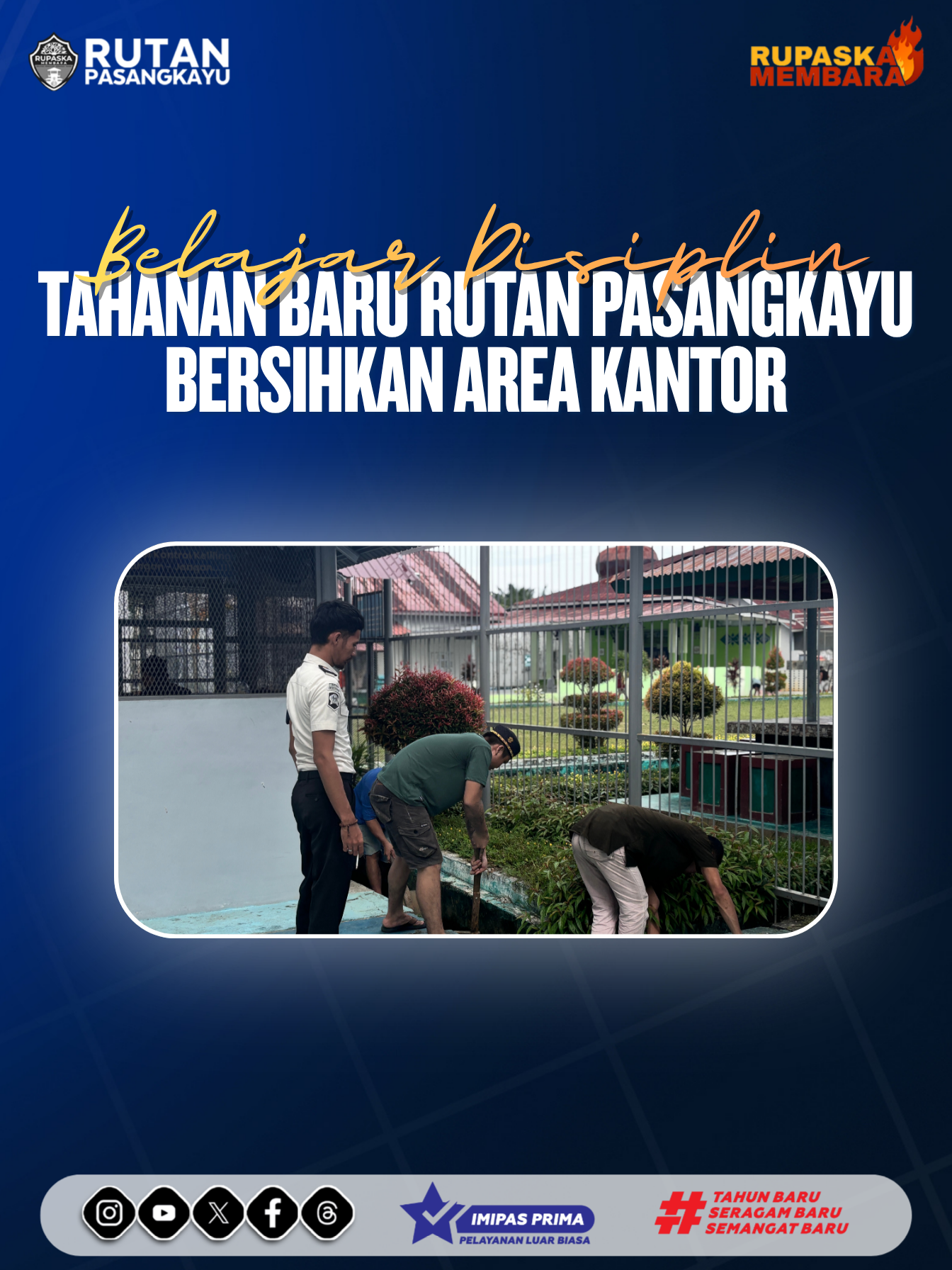 Belajar Disiplin, Tahanan Baru rutan pasangkayu Bersihkan Area Kantor