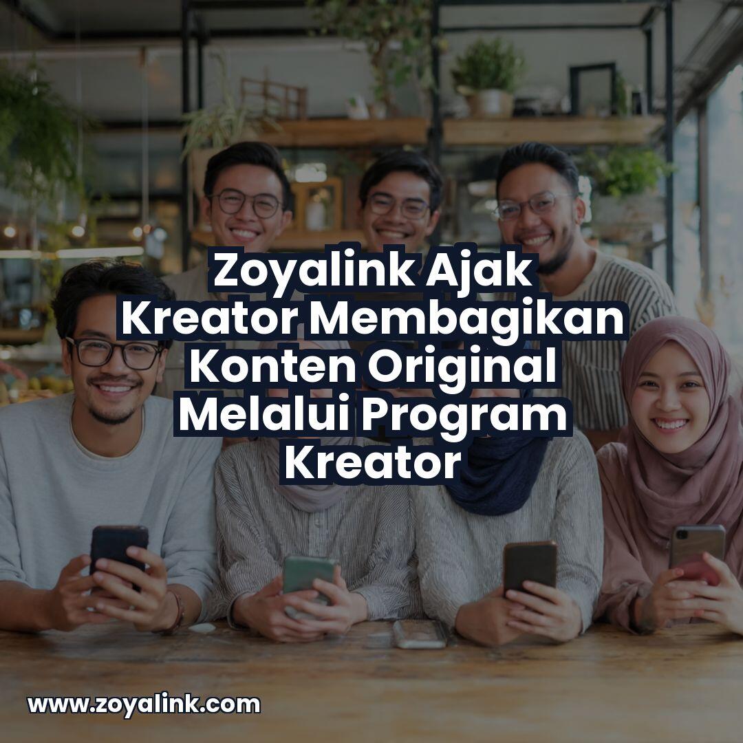 Zoyalink Invites Creators to Share Original Content Through the Creator Program