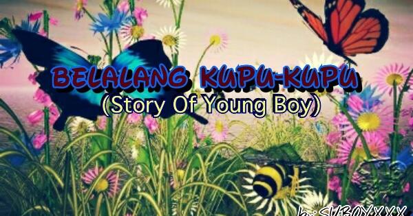 Belalang Kupu Kupu Story of Young Boy Page 383