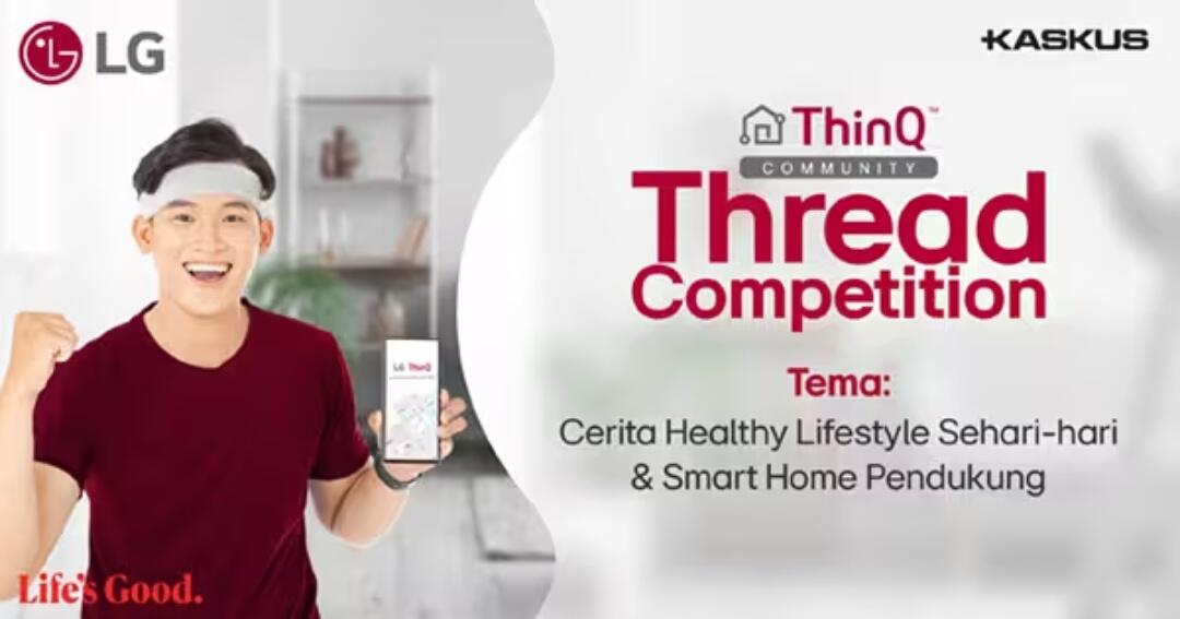 Hidup Sehat Itu Sederhana Kok, Ceritain di LG ThinQ Thread Competition ...