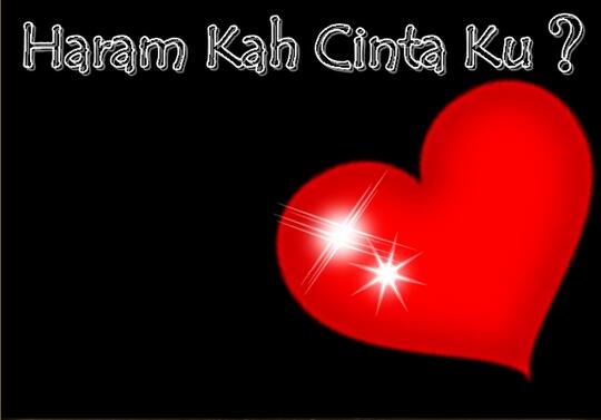 Haramkah Cinta Ku?