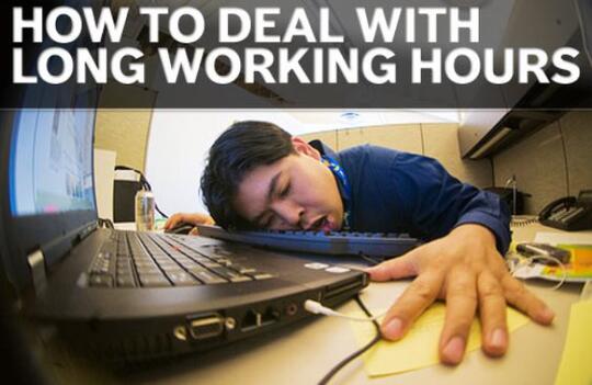 Normal working hours. Working long hours. work long hours. so i can work longer.