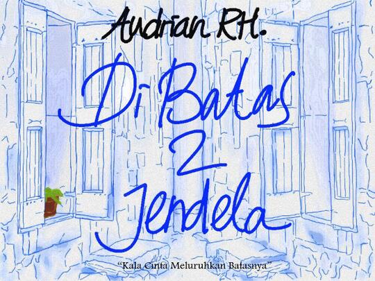 DI BATAS 2 JENDELA