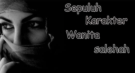 10 Karakter Perempuan Sholihah