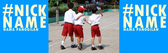 ๑۞۞₪ Indahnya Masa Kecil - Nick Name Agan Waktu Kecil Apa ? ₪۞۞๑