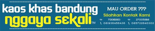 == HEBOH !!!! Kaos Khas Bandung NGGAYA SEKALI==