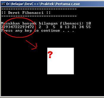 Mohon Koreksi Kesalahan Script Mebuat Output Fibonacci Dengan Menggunakan Devc C Kaskus