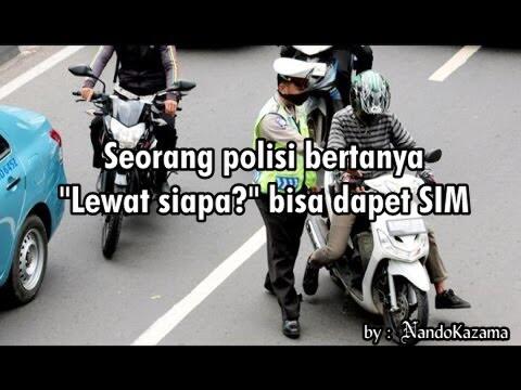 Seorang polisi bertanya "Lewat siapa?" bisa dapet SIM