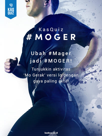 Lawan Mager Bisa Dapat Hadiah? Hanya di KASQUIZ #MOGER Gan!