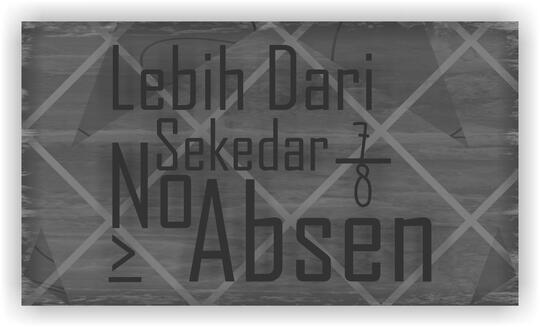 -Lebih Dari Sekedar No Absen-