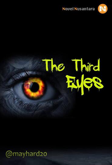 The Third Eyes (Sebuah Rahasia Di balik Kematian) 17+ Horor,Misteri dan Romance