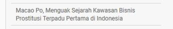 Macao Po, Menguak Sejarah Kawasan Bisnis Prostitusi Terpadu Pertama di Indonesia