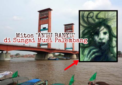 88 Gambar Hantu Banyu Palembang HD Terbaik