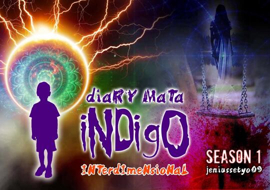 Diary Mata Indigo - Sebuah Cerita Indigo Interdimensional