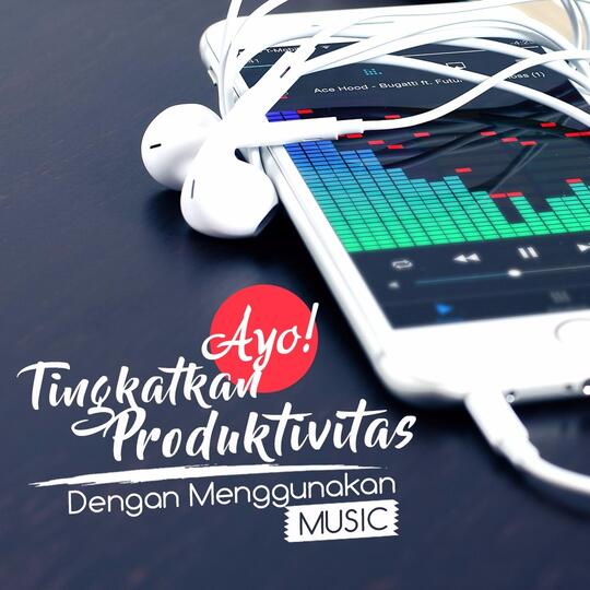 Dengarkan Musik Saat Bekerja Tingkatkan Produktivitas!