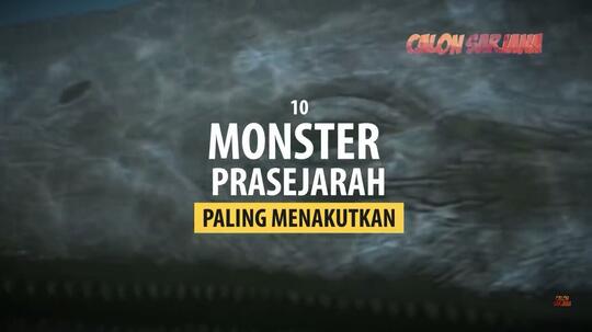 10 Monster Prasejarah Paling Menakutkan!