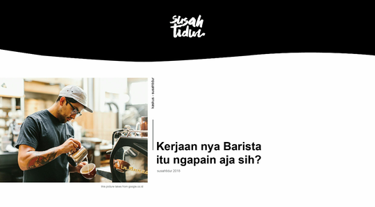 Apa aja sih kerjaan Barista