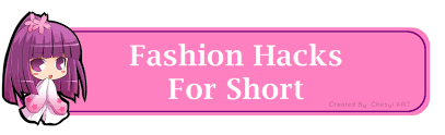 Fashion Hacks Untuk Si Tubuh Pendek