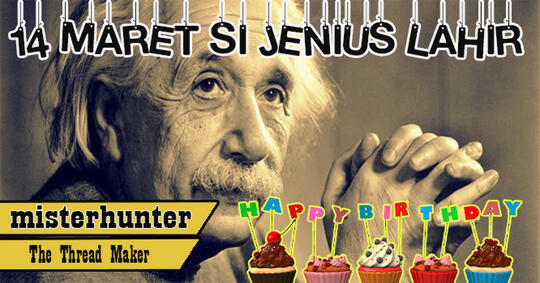 14 Maret Si Jenius Lahir [Mengenang Albert Einstein]