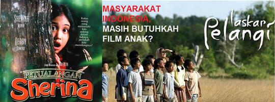 Masih Butuhkah Masyarakat Indonesia Akan Film Bertema Anak ?